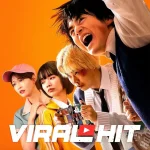 Viral Hit (2026) Season 1 Episode 1 - 6 (Complete) wp-17813682387652828249636176320139.jpg