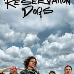 Reservation Dogs Season 1 Episode 1 β 8 (Complete) wp-17818436813615574818955867420950