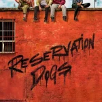 Reservation Dogs Season 2 Episode 1 β 10 (Complete) wp-178184377679642976273554001985