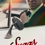 Sugar (2024) Season 1 Episode 1 β 8 (Complete) wp-17818438764238330785054321396519