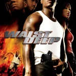 Waist Deep (2006) wp-17818448959174281634999621233916