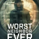 Worst Neighbor Ever Season 1 Episode 1 - 4 (Complete) 1WarGMl1xR0l7ut72putZcgrCJS