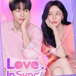 Love In Sync Season 1 Episode 1 4RsU58TB8XBmOwPTKQw7jR42pOS