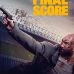 Final Score (2018) 5m3FEfxGQ7MdNNfUwNtA6paXRDs