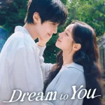 Dream to You Season 1 Episode 1 cBiwrUwUNNYXTc5xrDEQWcMqftd