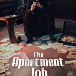 The Apartment Job Season 1 Episode 1 fE8vX9aeIv7qkoC6ldcEbZA4Trk