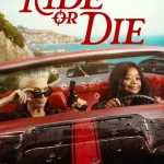 Ride or Die Season 1 Episode 1 - 8 (Complete) uWqEnvpwa2U28QheMdUdEcr4U0M